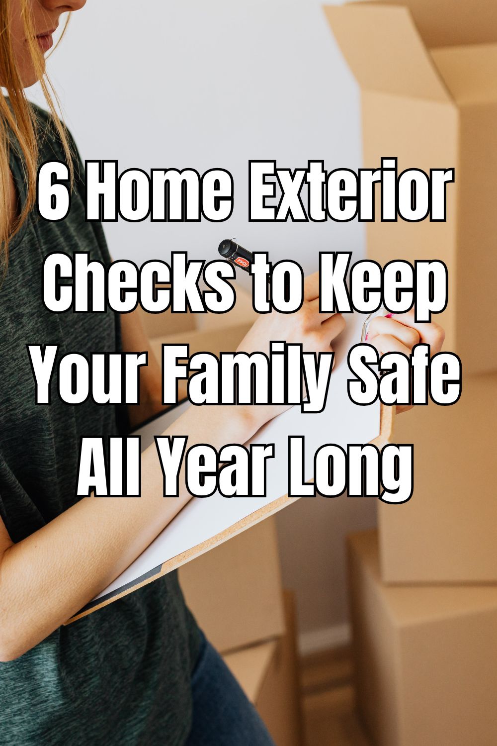 6 Home Exterior Checks to Keep Your Family Safe All Year Long