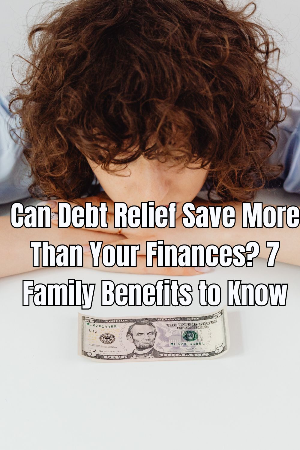 Can Debt Relief Save More Than Your Finances 7 Family Benefits to Know