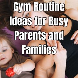 Discover effective gym routine ideas for busy parents. Find fitness solutions that fit your hectic lifestyle while boosting energy.