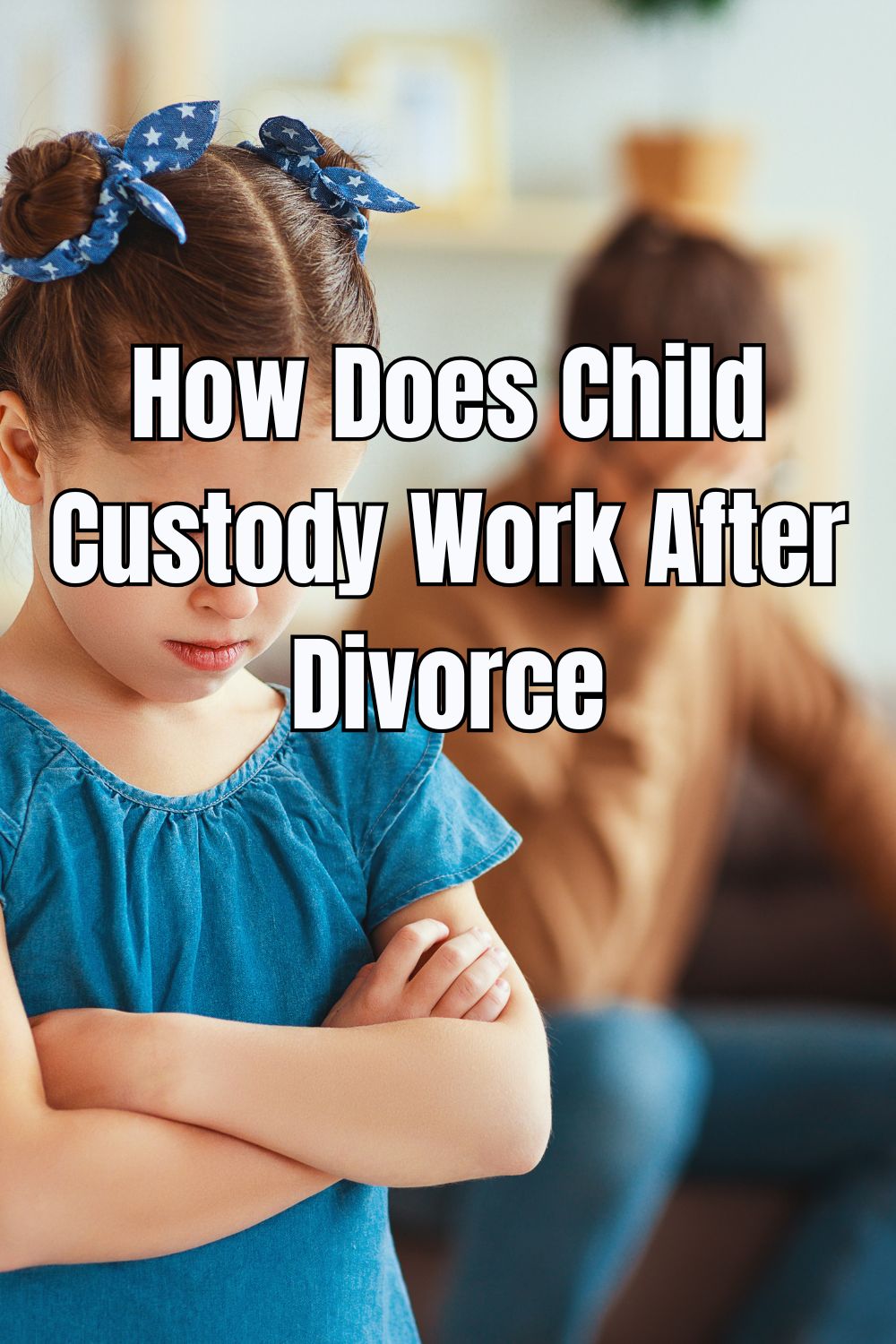 How Does Child Custody Work After Divorce