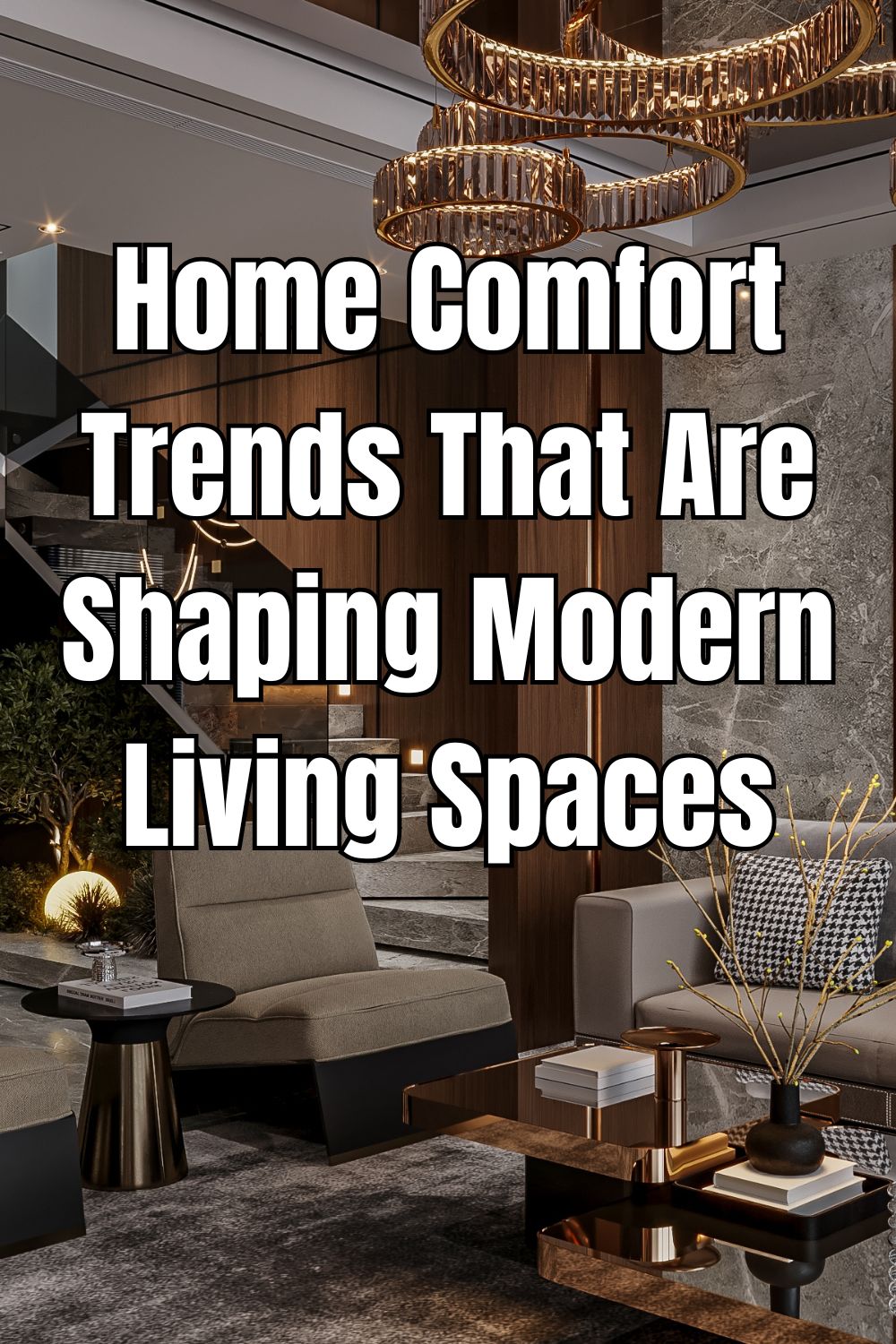 Home Comfort Trends That Are Shaping Modern Living Spaces