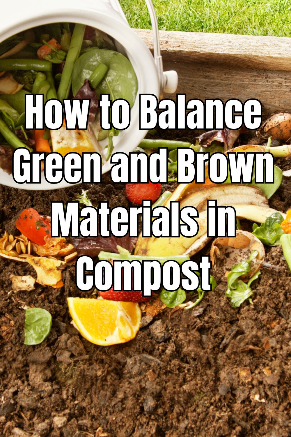 How to Balance Green and Brown Materials in Compost