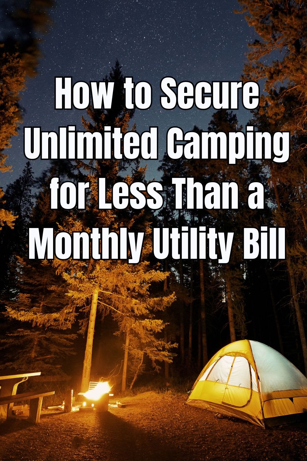 How to Secure Unlimited Camping for Less Than a Monthly Utility Bill