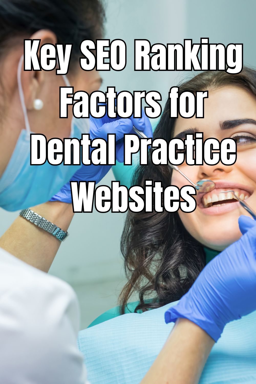 Key SEO Ranking Factors for Dental Practice Websites