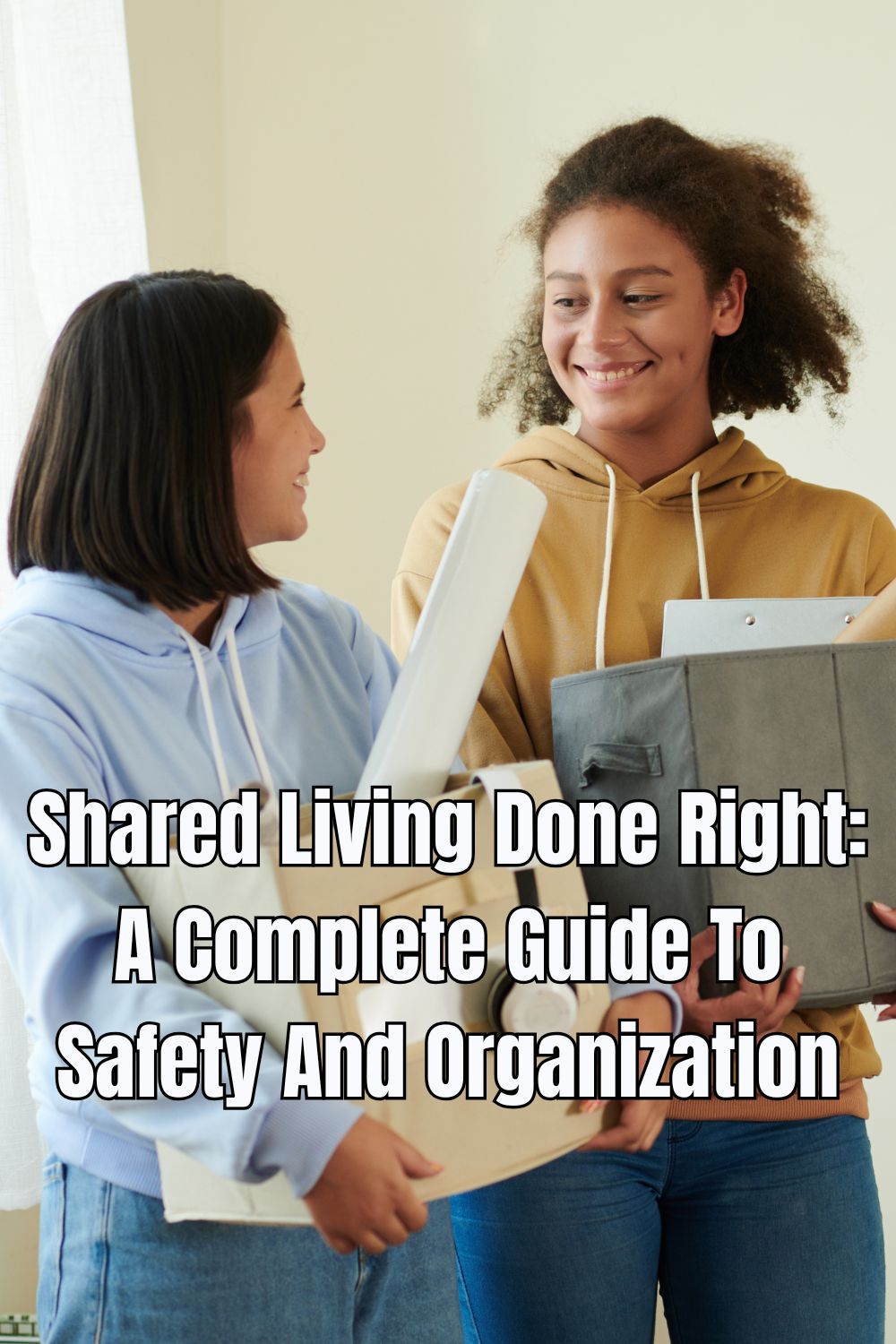 Shared Living Done Right: A Complete Guide To Safety And Organization