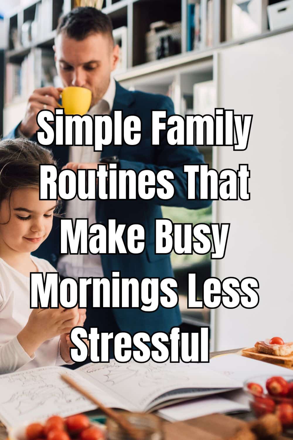 Simple Family Routines That Make Busy Mornings Less Stressful