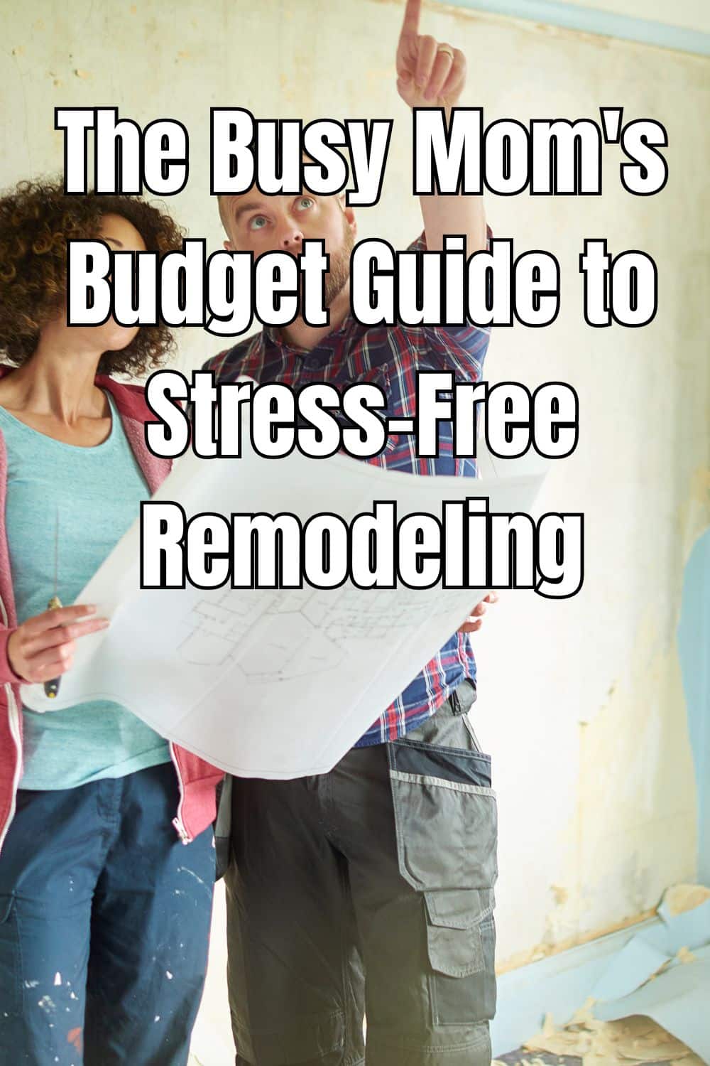 The Busy Mom's Budget Guide to Stress-Free Remodeling