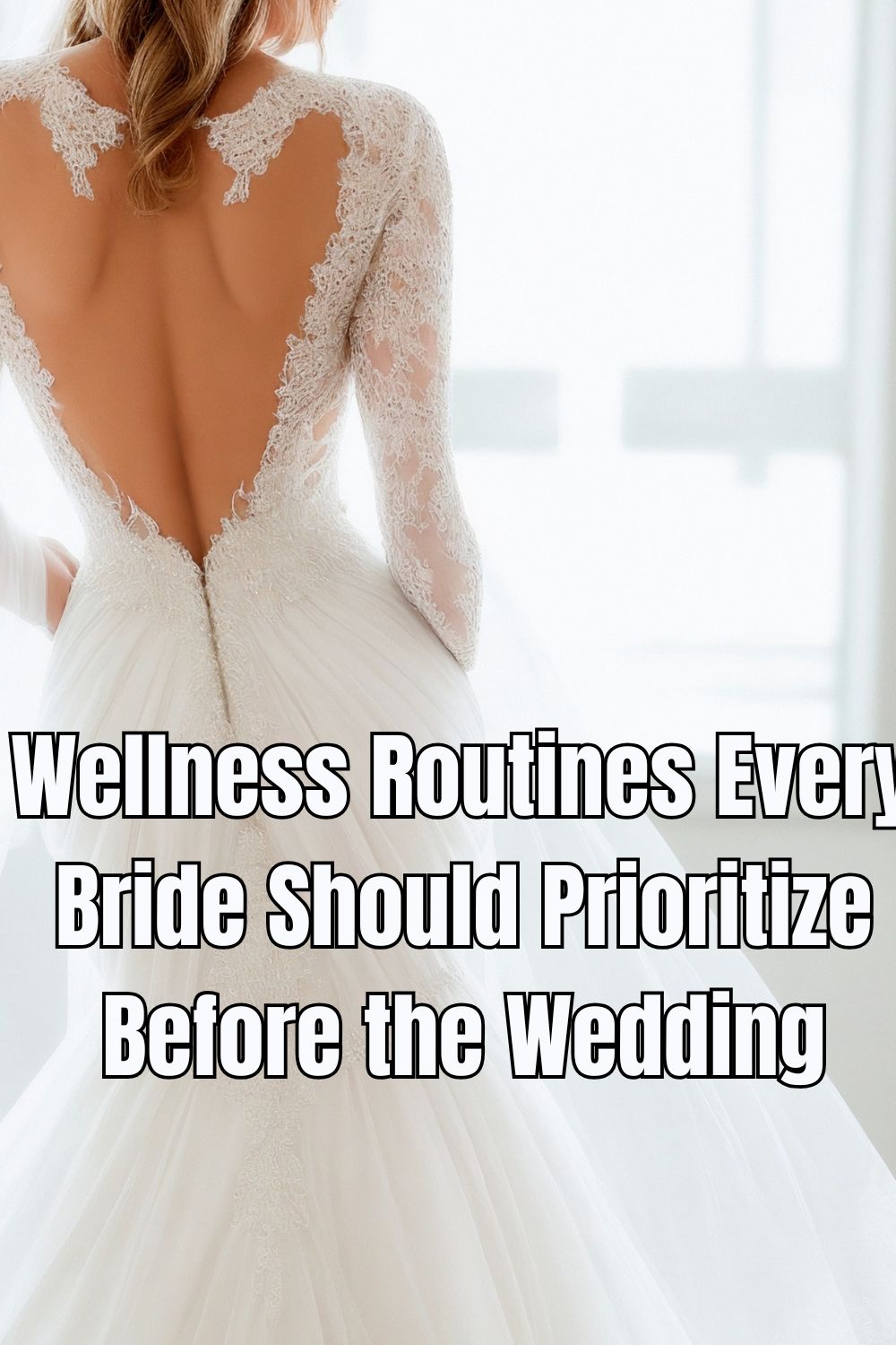 Wellness Routines Every Bride Should Prioritize Before the Wedding