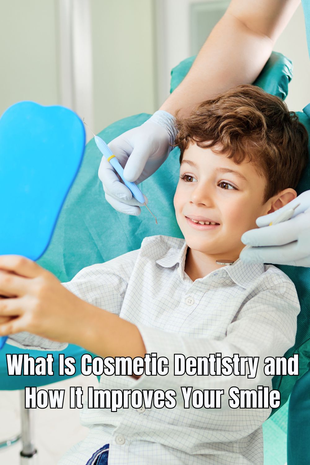 What Is Cosmetic Dentistry and How It Improves Your Smile