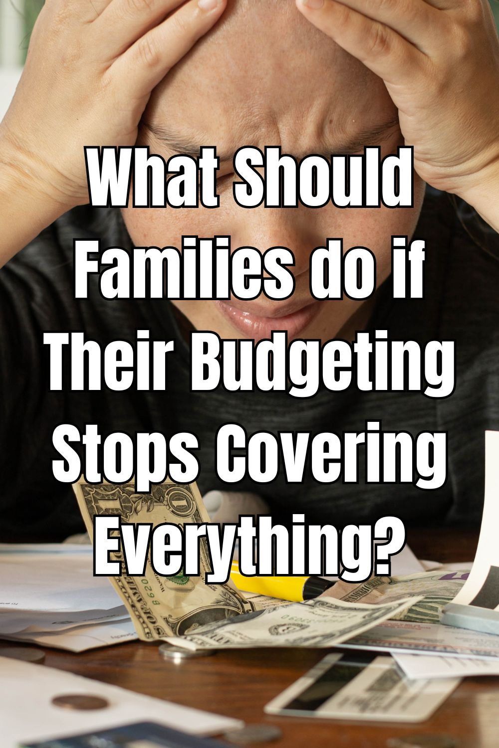 What Should Families do if Their Budgeting Stops Covering Everything