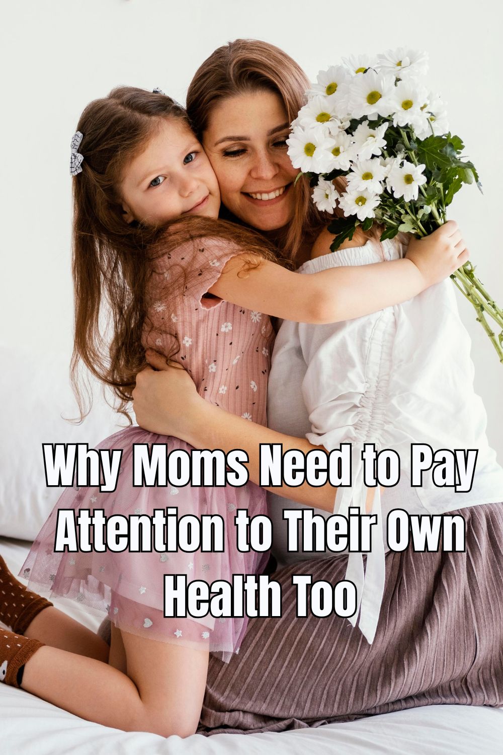 Why Moms Need to Pay Attention to Their Own Health Too