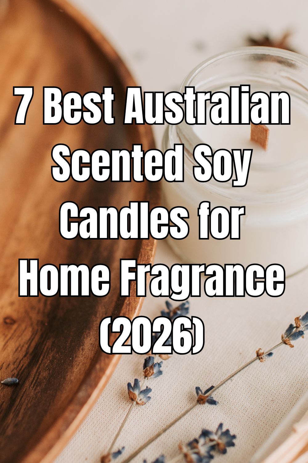 7 Best Australian Scented Soy Candles for Home Fragrance (2026)