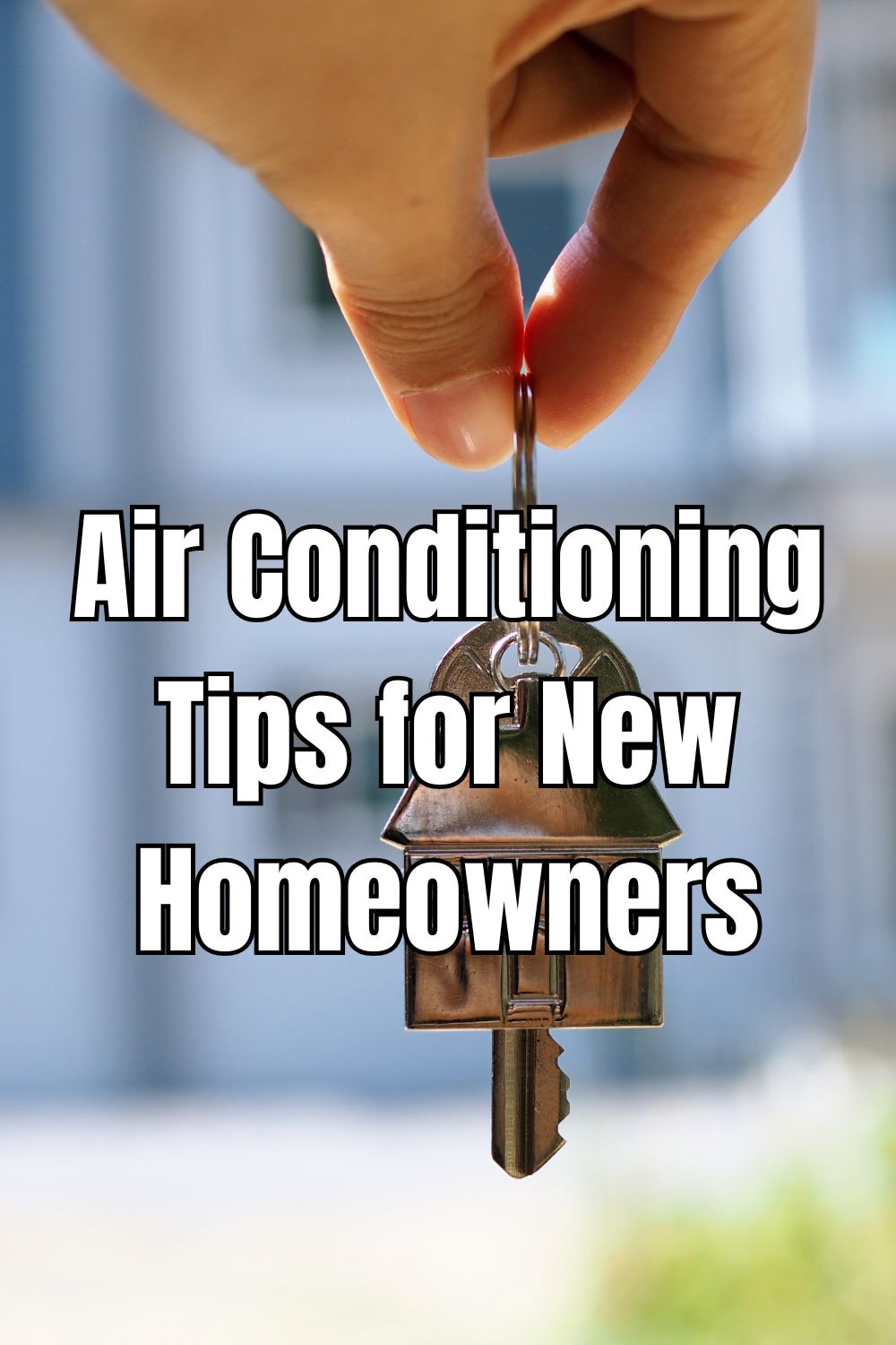 Air Conditioning Tips for New Homeowners