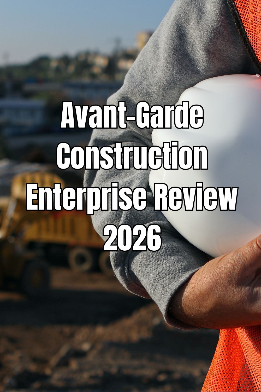 Avant-Garde Construction Enterprise Review 2026