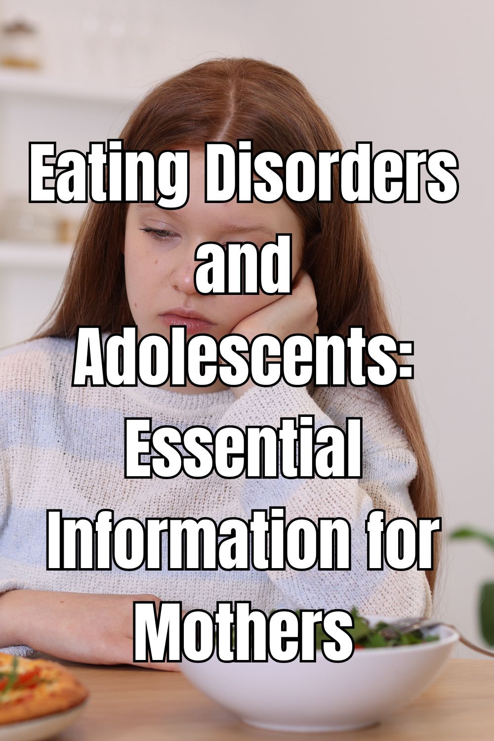 Eating Disorders and Adolescents Essential Information for Mothers