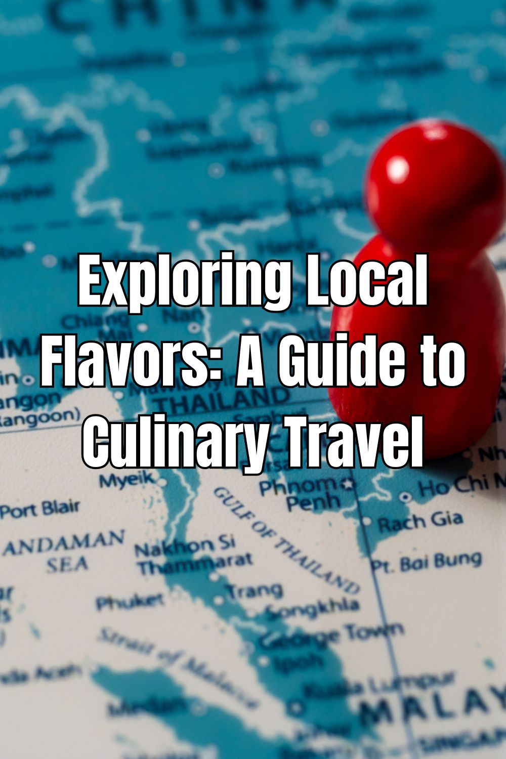 Exploring Local Flavors A Guide to Culinary Travel