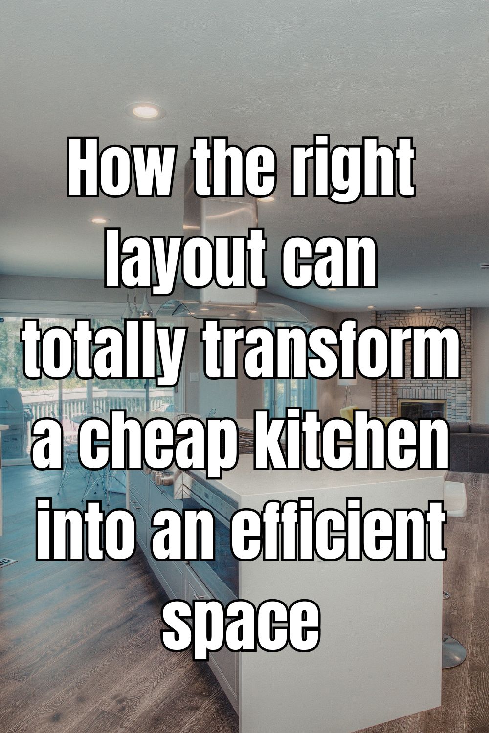 How the right layout can totally transform a cheap kitchen into an efficient space