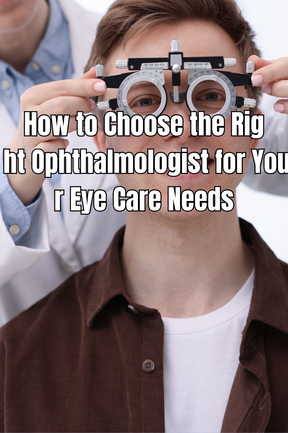 Are you looking for an eye doctor? Check out some tips on How to Choose the Right Ophthalmologist for Your Eye Care Needs