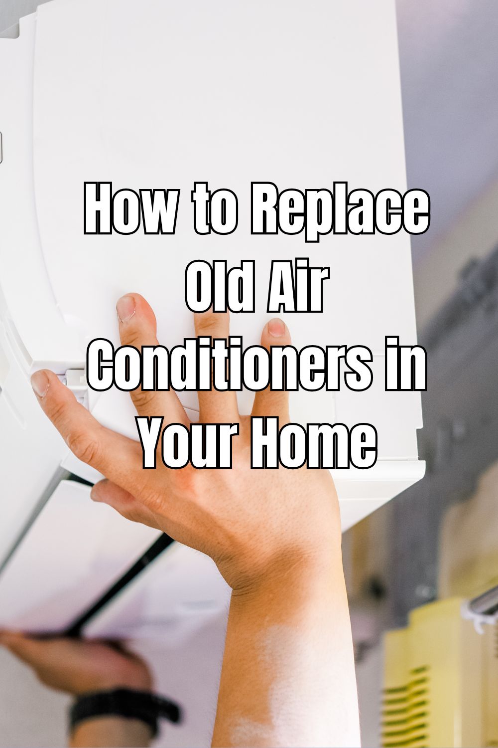 How to Replace Old Air Conditioners in Your Home