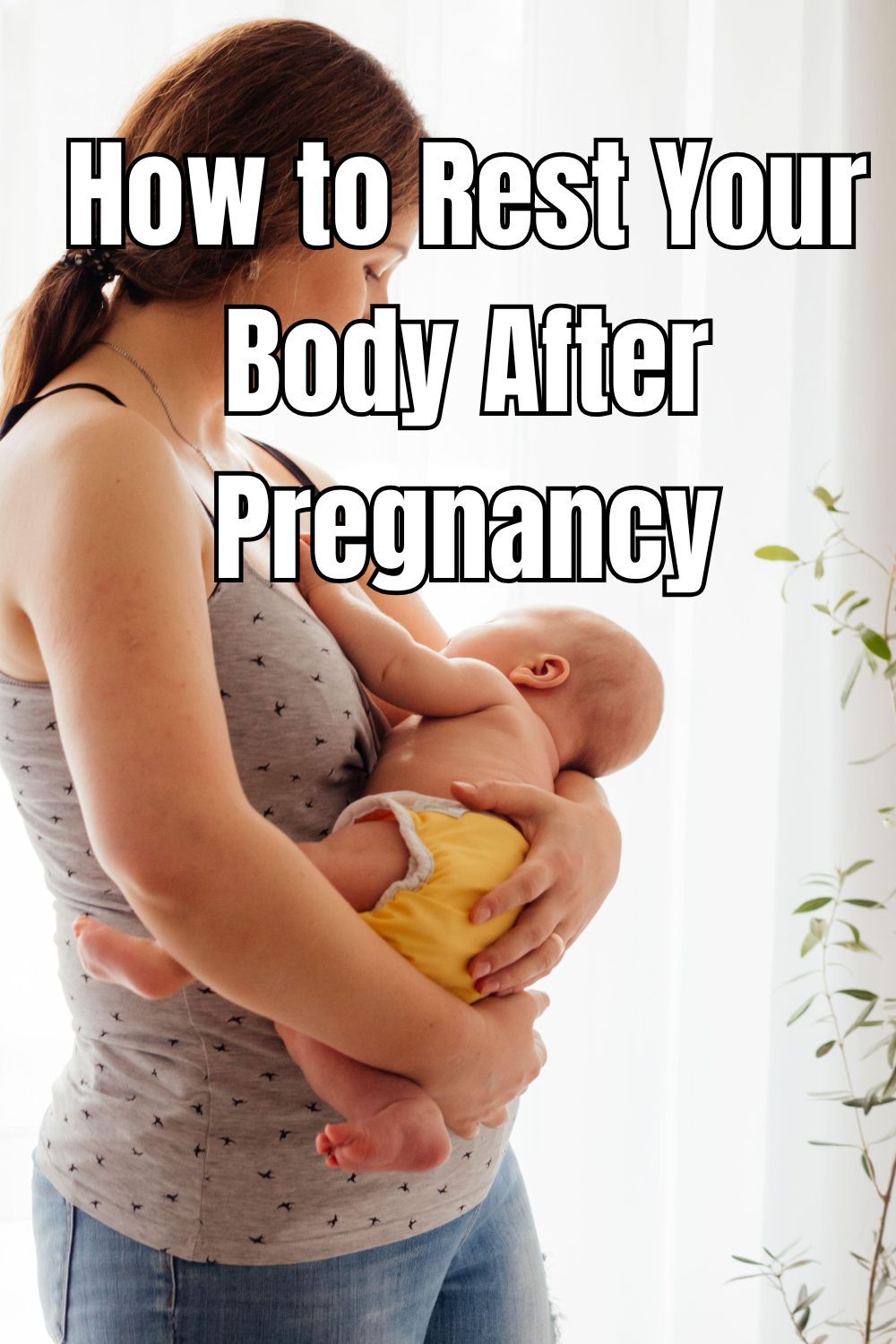 How to Rest Your Body After Pregnancy