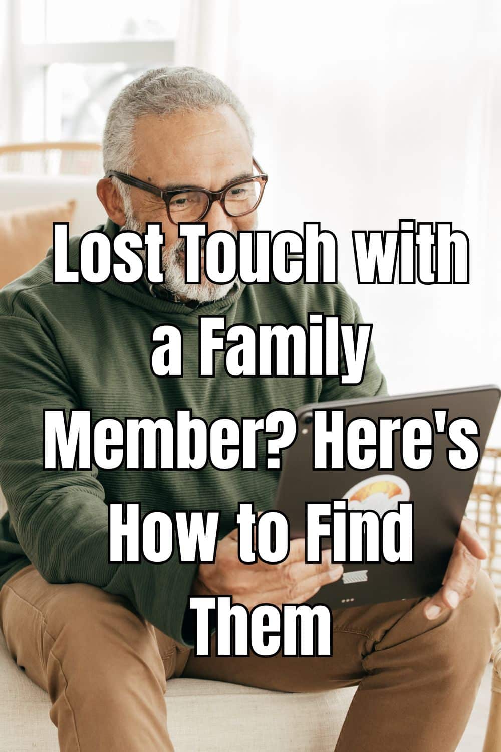 Lost Touch with a Family Member Here's How to Find Them