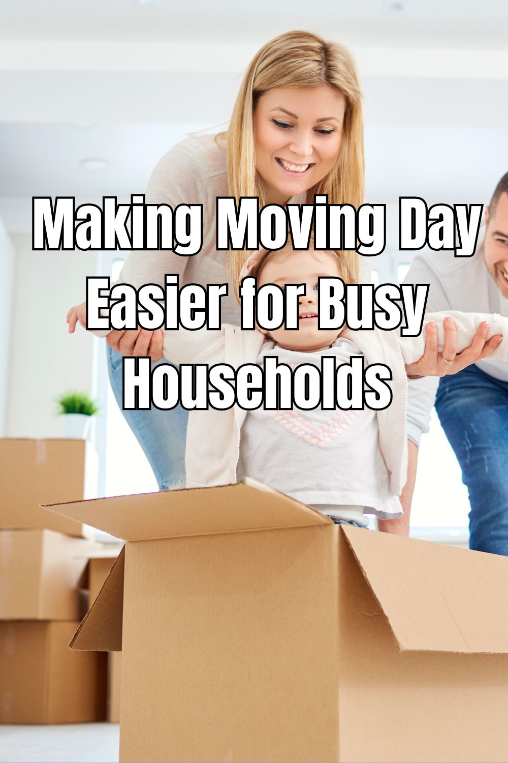 Making Moving Day Easier for Busy Households