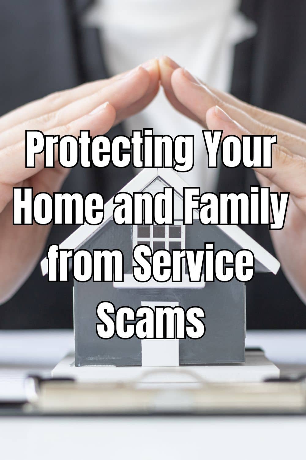 Protecting Your Home and Family from Service Scams