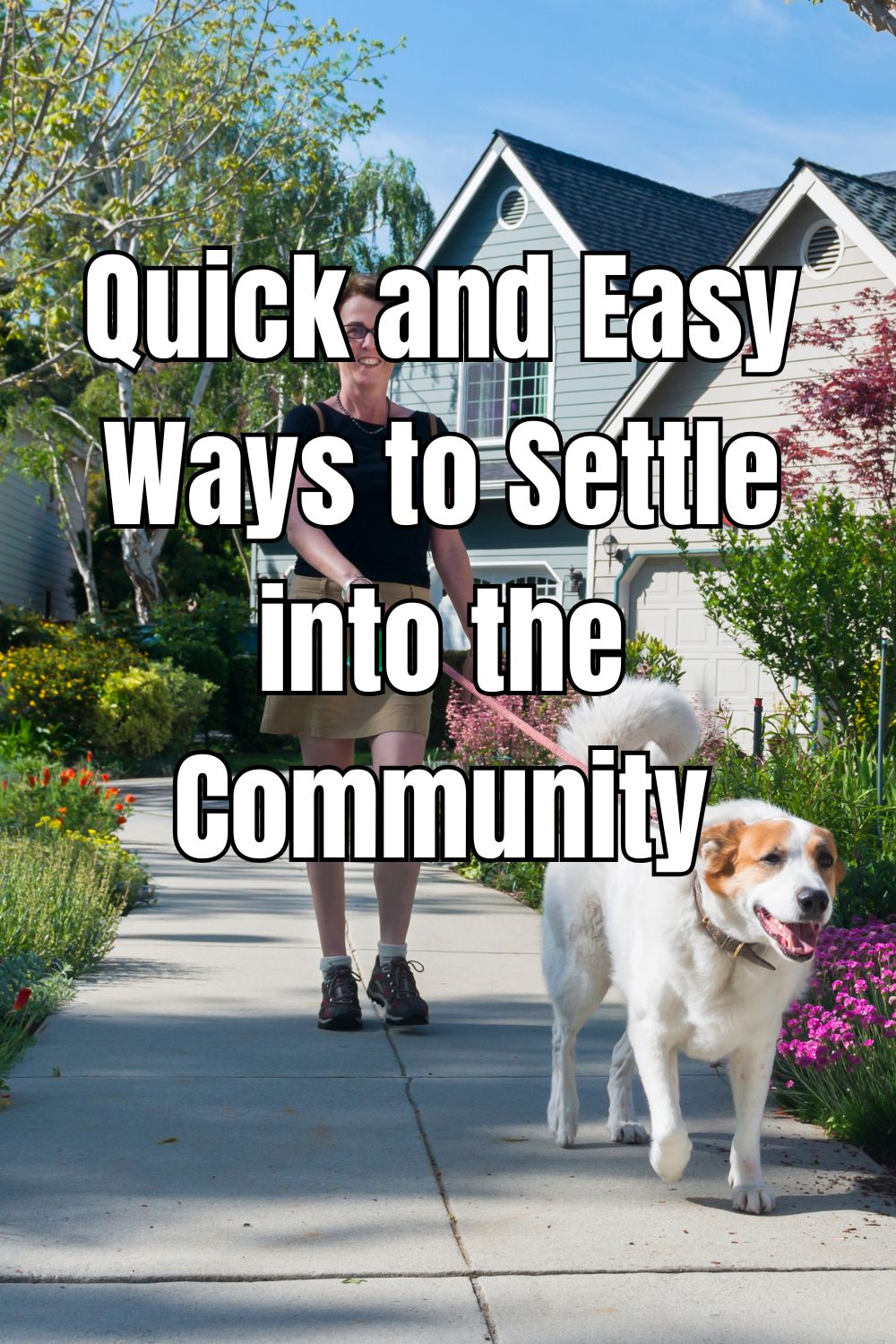 Quick and Easy Ways to Settle into the Community
