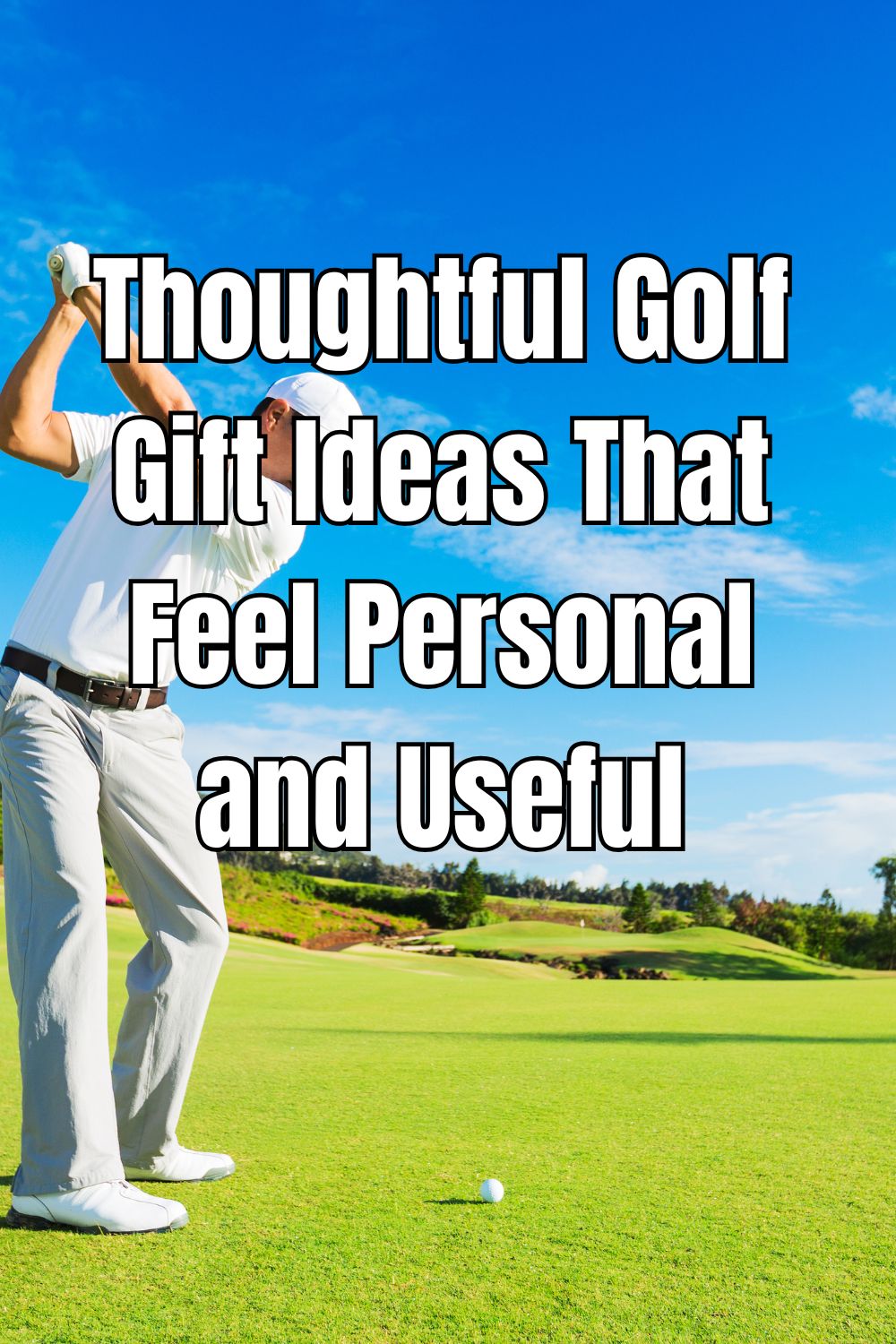 Thoughtful Golf Gift Ideas That Feel Personal and Useful