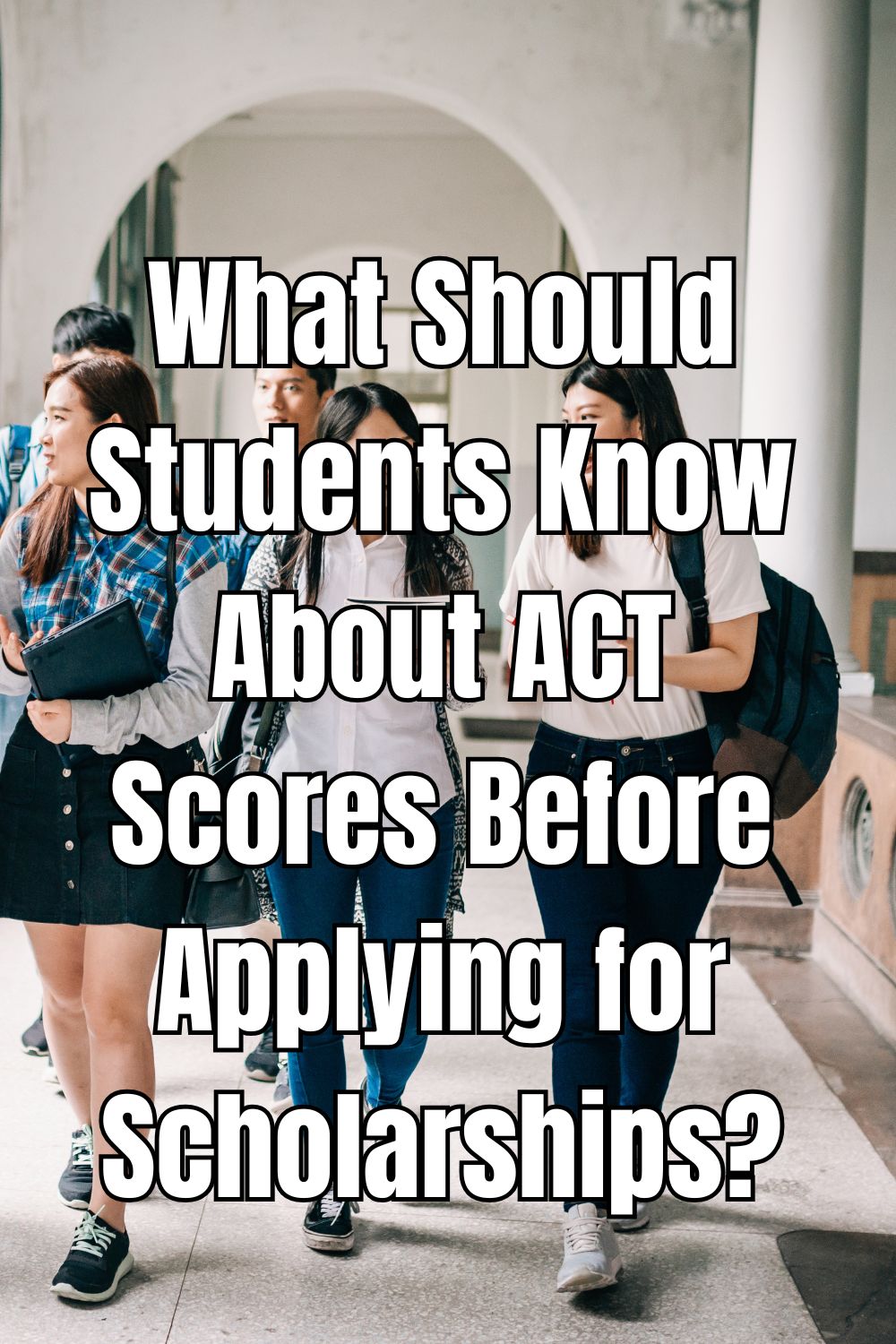 What Should Students Know About ACT Scores Before Applying for Scholarships