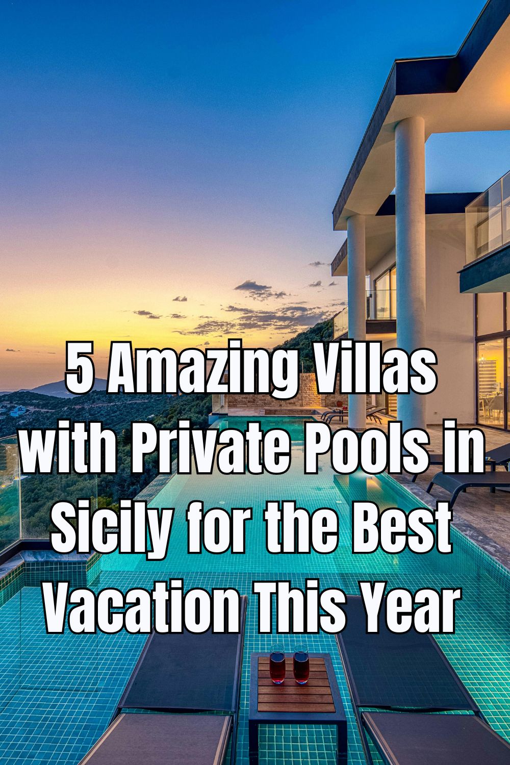 5 Amazing Villas with Private Pools in Sicily for the Best Vacation This Year