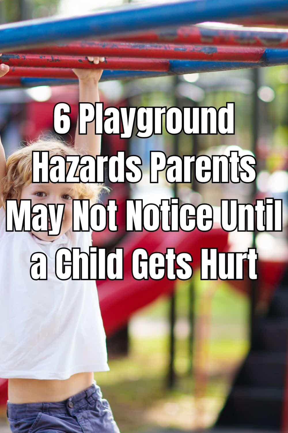 6 Playground Hazards Parents May Not Notice Until a Child Gets Hurt