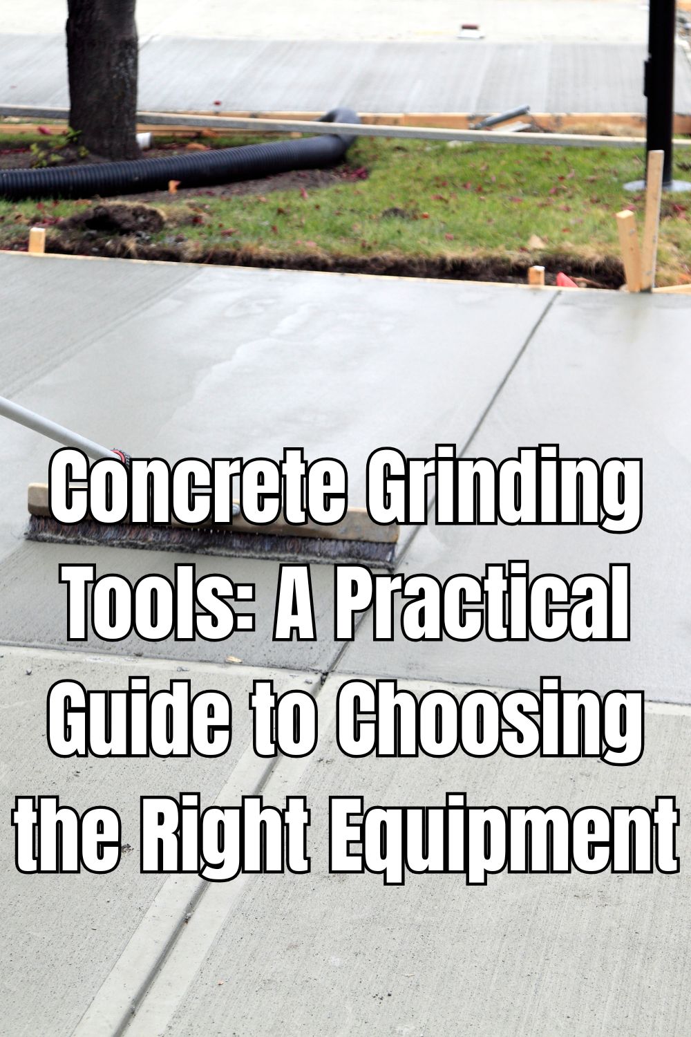 Concrete Grinding Tools: A Practical Guide to Choosing the Right Equipment