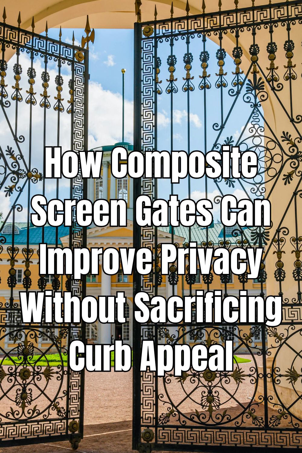 How Composite Screen Gates Can Improve Privacy Without Sacrificing curb Appeal