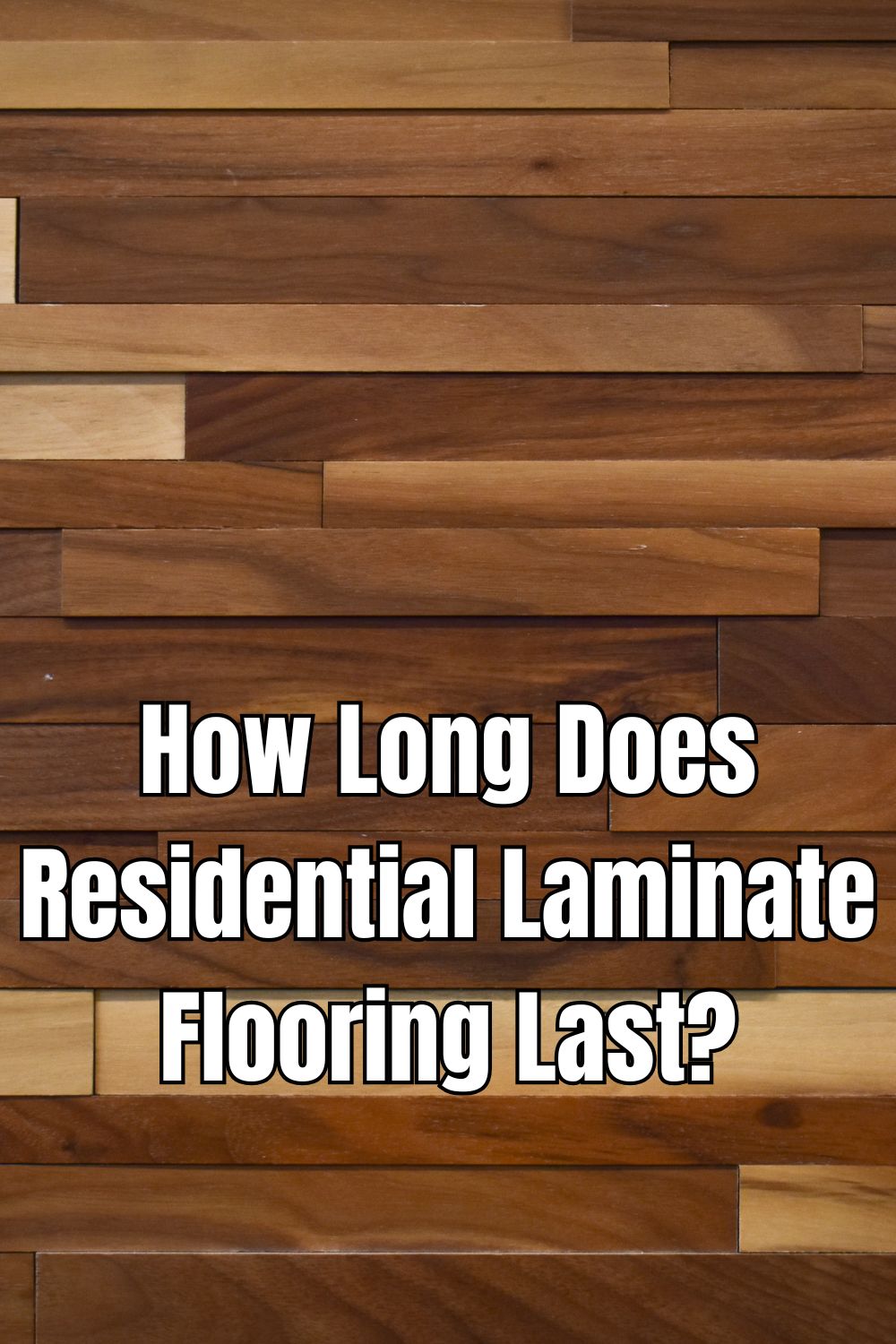 How Long Does Residential Laminate Flooring Last