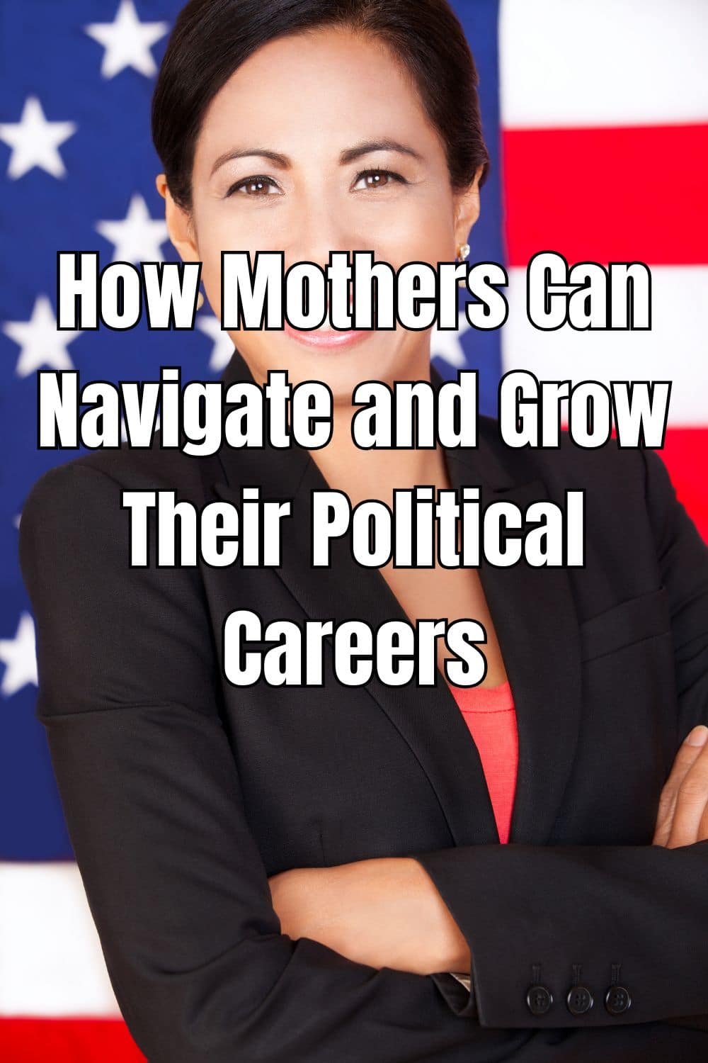 How Mothers Can Navigate and Grow Their Political Careers