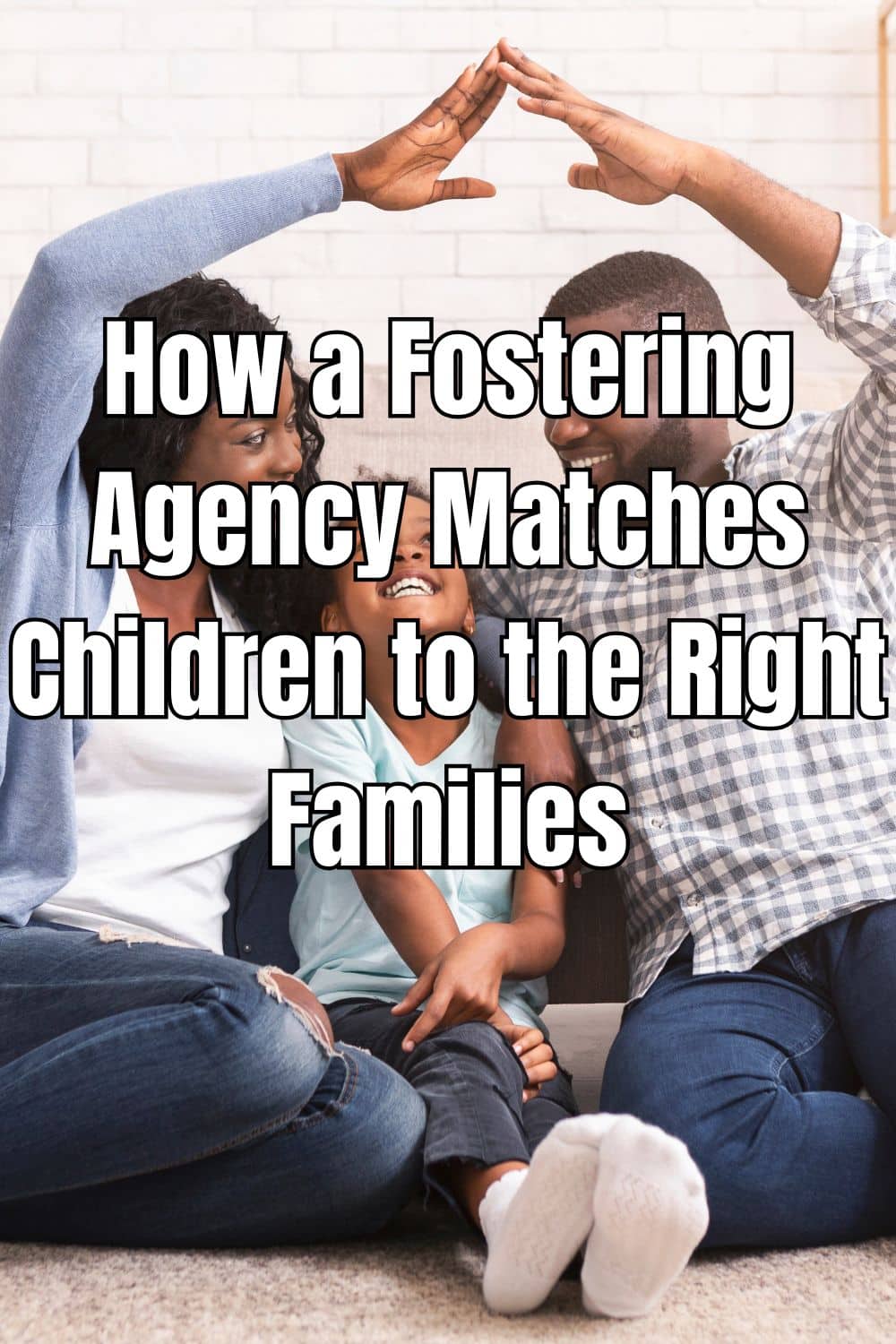 How a Fostering Agency Matches Children to the Right Families