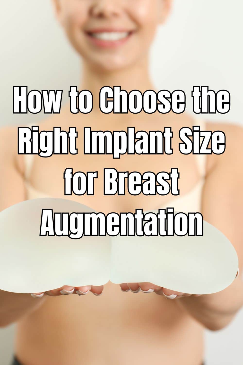 How to Choose the Right Implant Size for Breast Augmentation