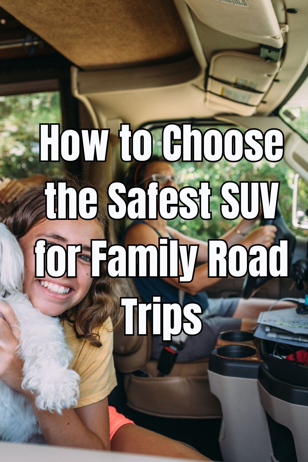 How to Choose the Safest SUV for Family Road Trips