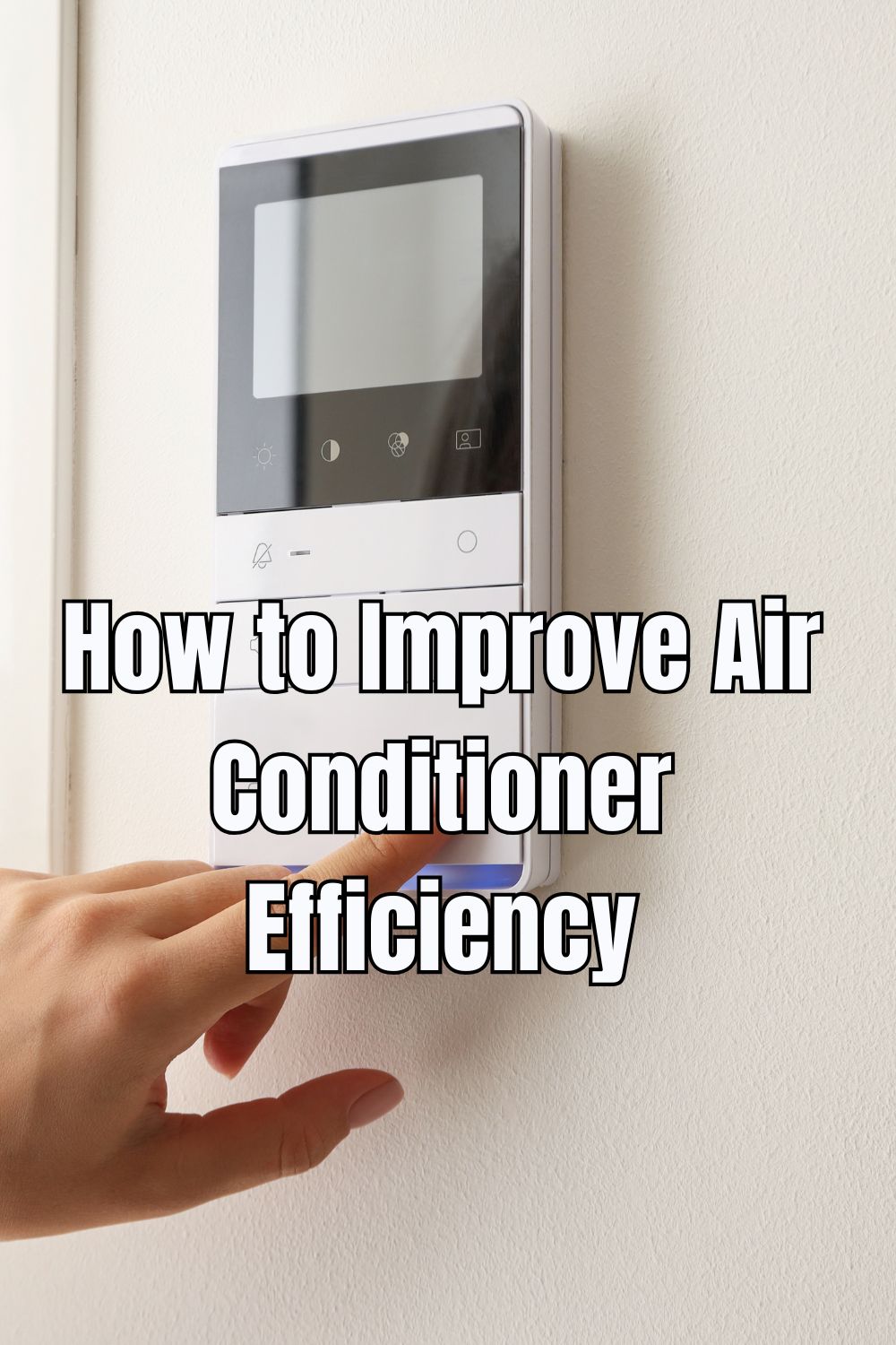 How to Improve Air Conditioner Efficiency