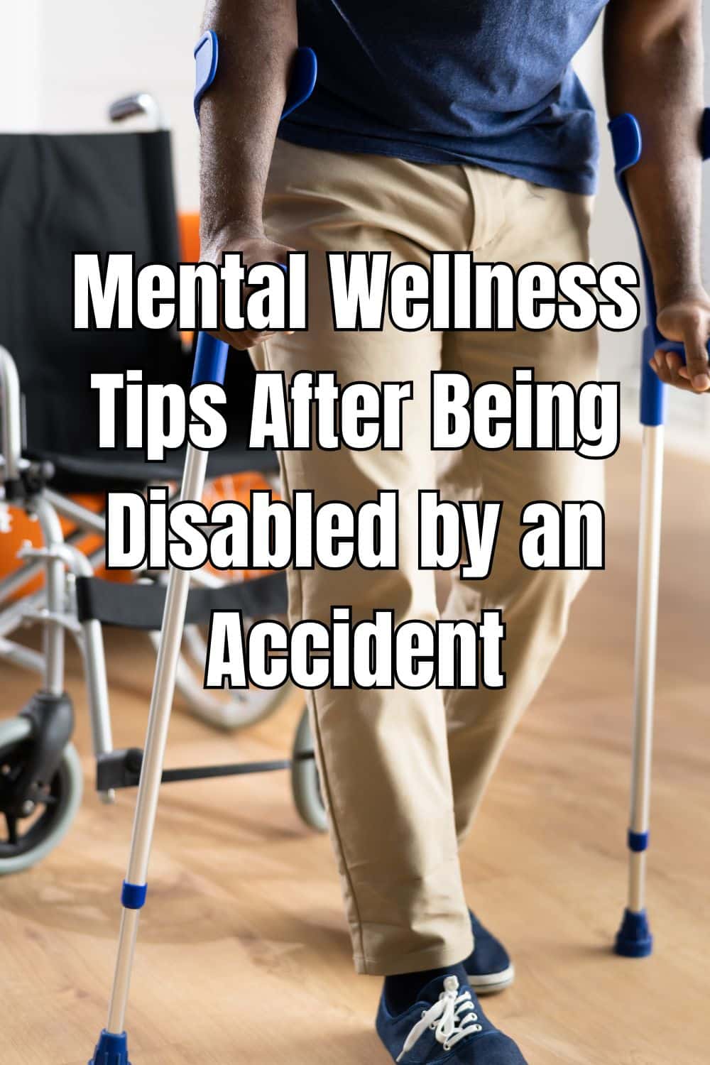 Mental Wellness Tips After Being Disabled by an Accident