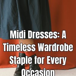 Midi Dresses A Timeless Wardrobe Staple for Every Occasion