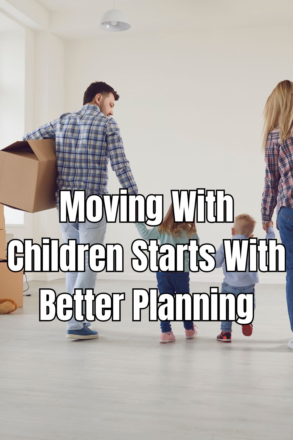Moving With Children Starts With Better Planning