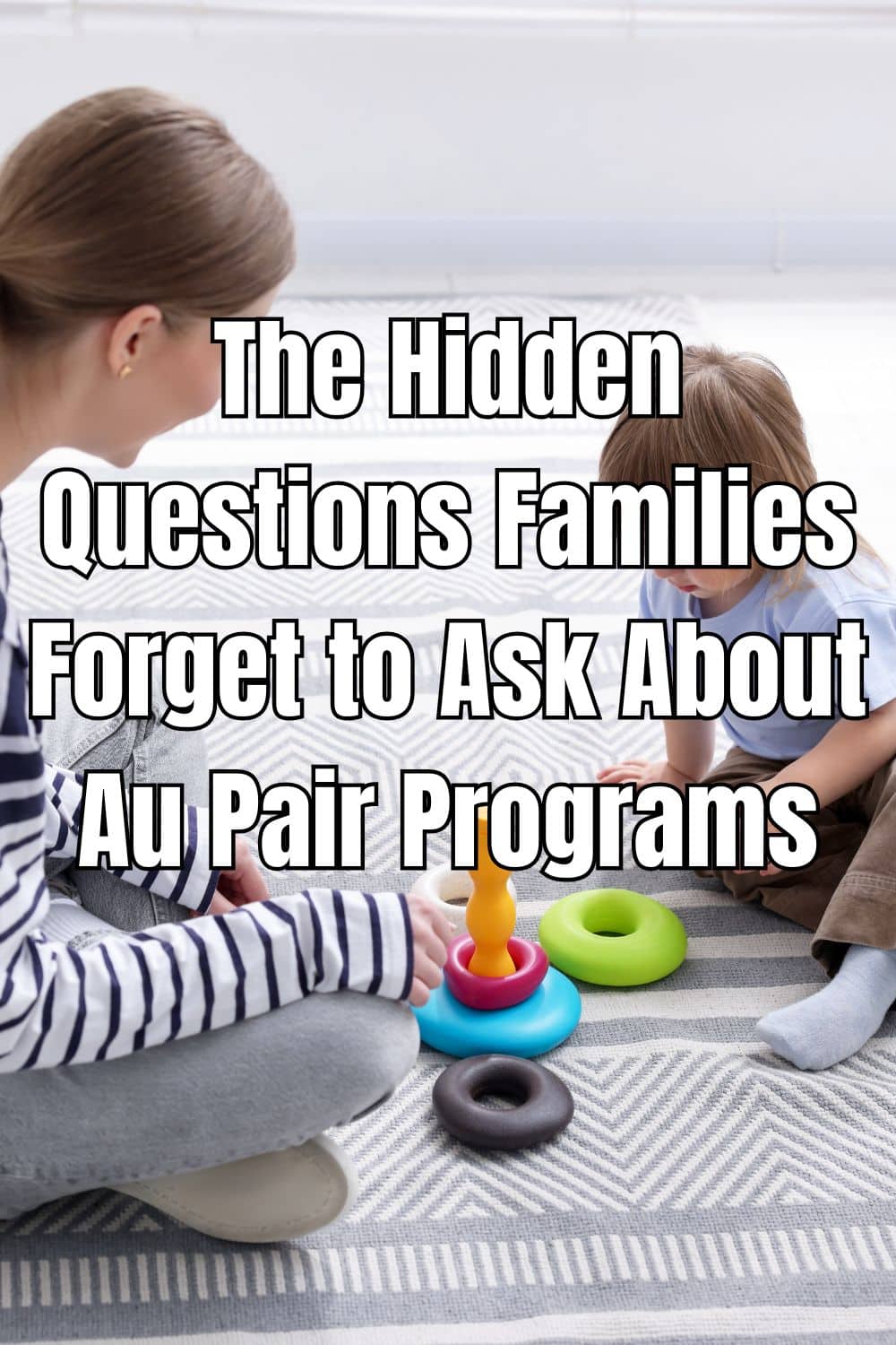 The Hidden Questions Families Forget to Ask About Au Pair Programs