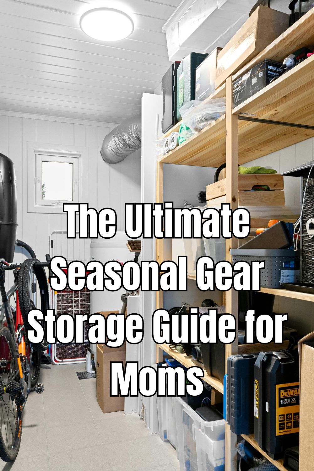 The Ultimate Seasonal Gear Storage Guide for Moms