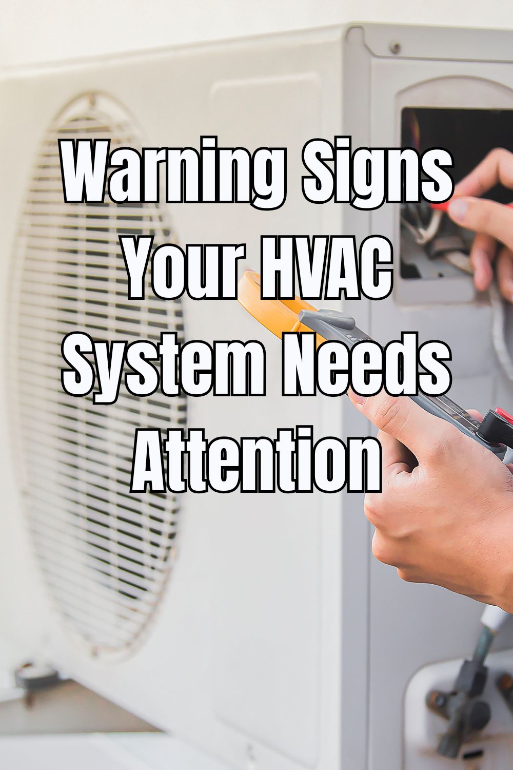Warning Signs Your HVAC System Needs Attention