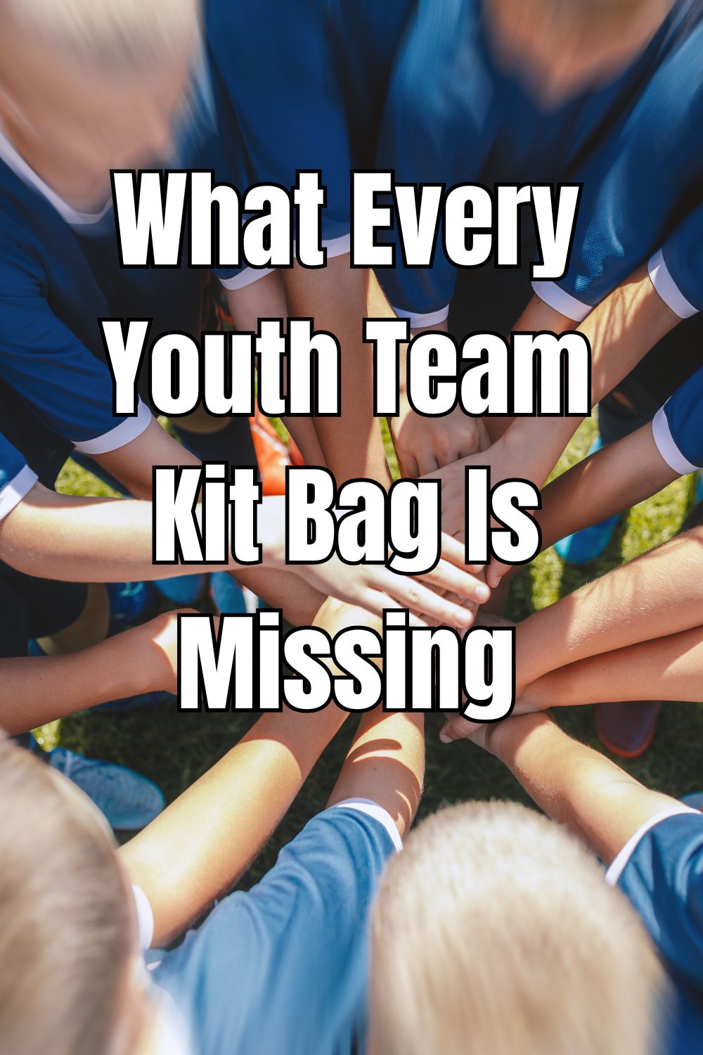 What Every Youth Team Kit Bag Is Missing